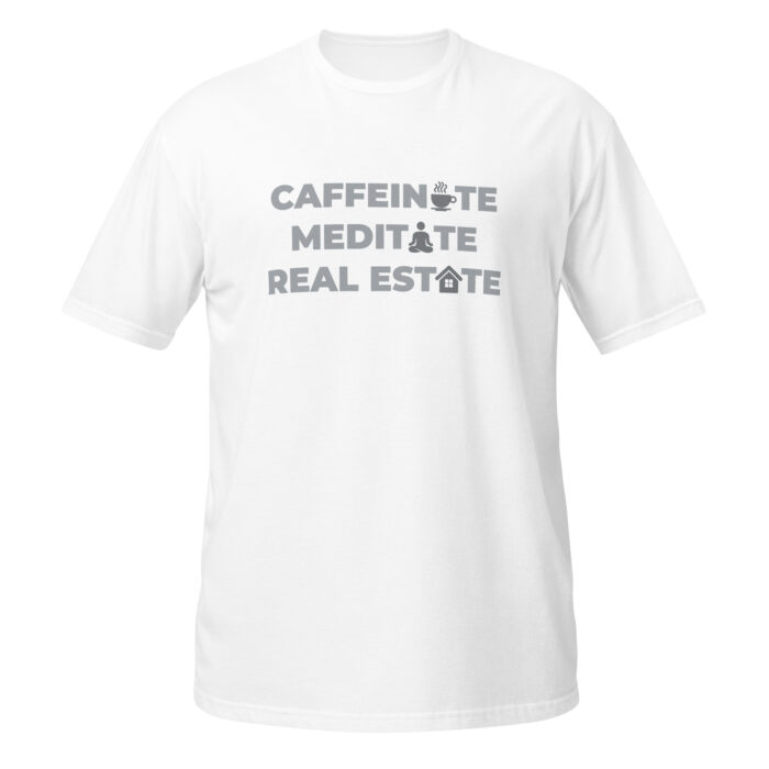 Caffeinate, Meditate, Real Estate Men's T-Shirt - Image 3