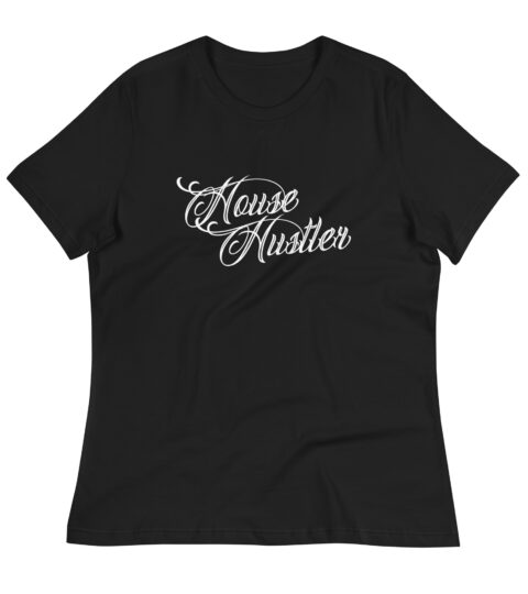 House Hustler Women’s T-Shirt