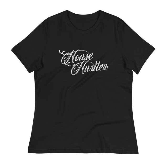 House Hustler Women's T-Shirt